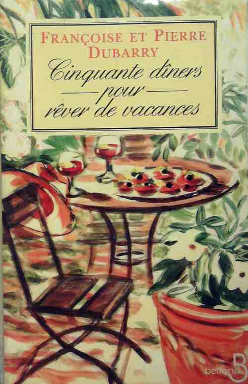 Livrenpoche : Cinquante dîners pour rêver de vacances - Françoise Dubarry - Livre
