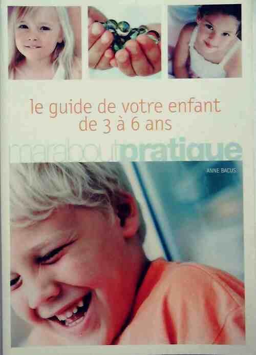 Livrenpoche : Le guide de votre enfant de 3 à 6 ans - Anne Bacus - Livre