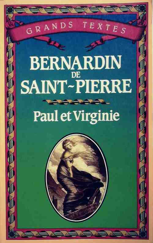 Paul et Virginie - Jacques-Henri Bernardin de Saint Pierre -  Grands textes - Livre