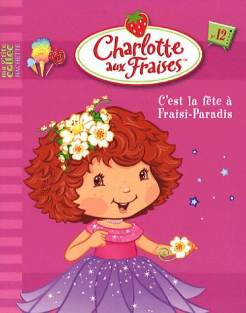 Livrenpoche : C'est la fête à Fraisi-Paradis - Megan E. Bryant - Livre