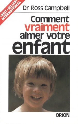 Livrenpoche : Comment vraiment aimer votre enfant - Ross Campbell - Livre