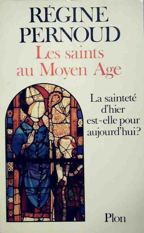 Livrenpoche : Les saints au Moyen Age - Régine Pernoud - Livre