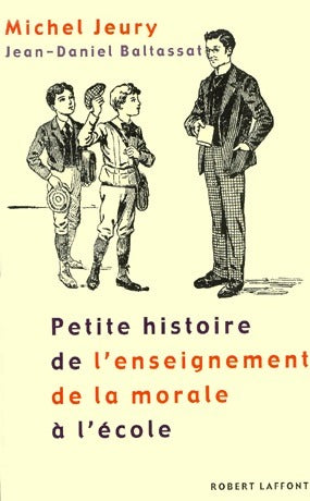 Livrenpoche : Petite histoire de l'enseignement de la morale à l'école - Michel Jeury - Livre