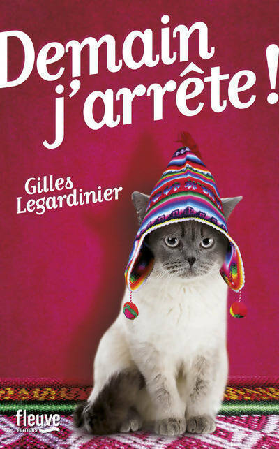 Livrenpoche : Demain j'arrête ! - Gilles Legardinier - Livre
