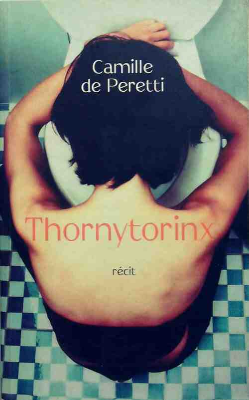 Livrenpoche : Thornytorinx - Camille De Peretti - Livre
