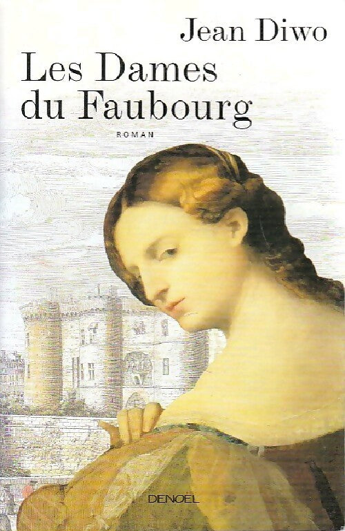 Livrenpoche : Les dames du faubourg - Jean Diwo - Livre