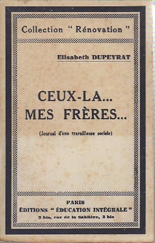 Livrenpoche : Ceux-là... mes frères... - Elisabeth Dupeyrat - Livre