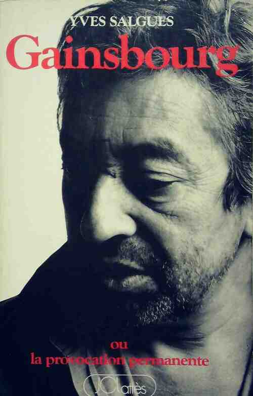 Livrenpoche : Gainsbourg, la provocation permanente - Yves Salgues - Livre