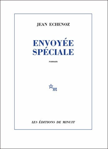 Livrenpoche : Envoyée spéciale - Jean Echenoz - Livre