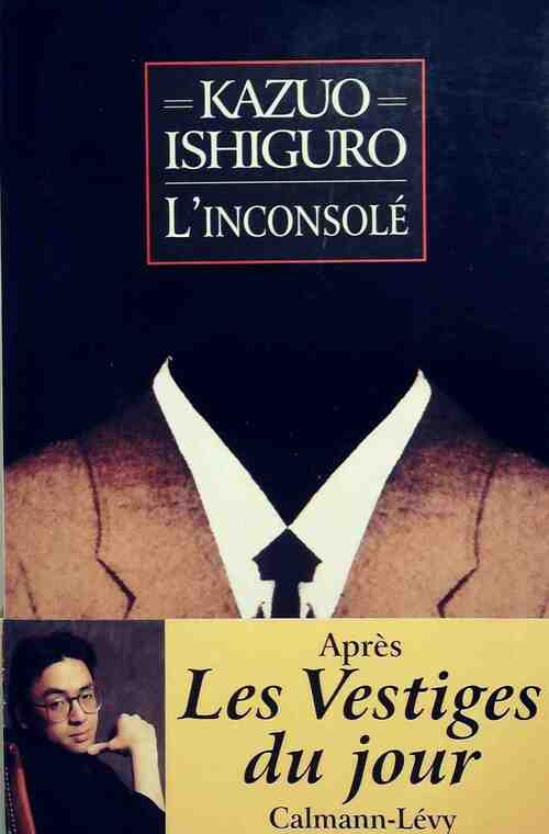 Livrenpoche : L'inconsolé - Kazuo Ishiguro - Livre