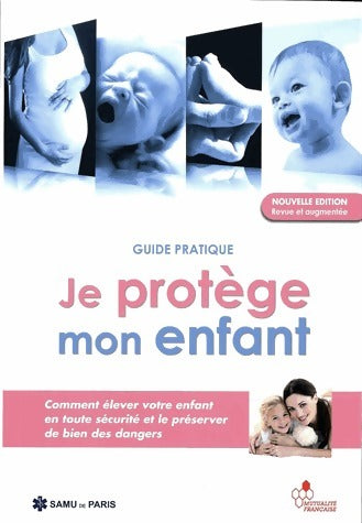 Livrenpoche : Je protège mon enfant - Collectif - Livre
