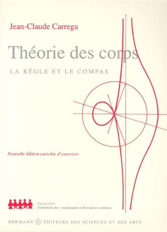 Livrenpoche : Théorie des corps. La règle et le compas - Jean-Claude Carrega - Livre