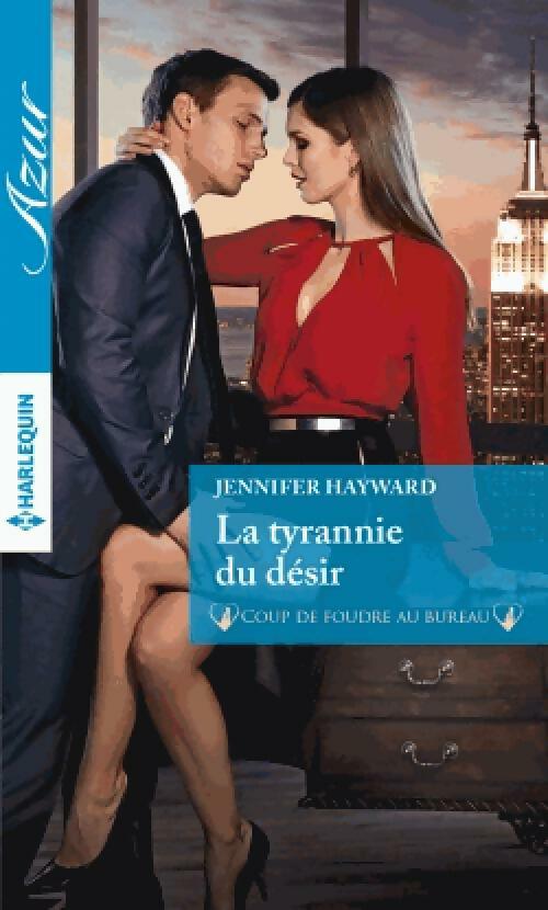 Livrenpoche : La tyrannie du désir - Jennifer Hayward - Livre