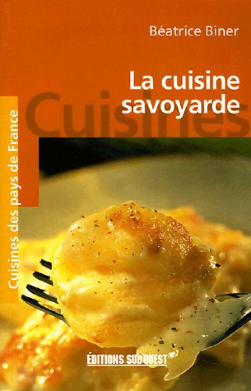 Livrenpoche : La cuisine savoyarde - Béatrice Biner - Livre