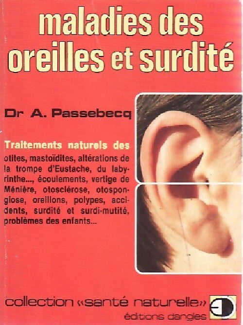 Livrenpoche : Maladies des oreilles et surdité - André Passebecq - Livre