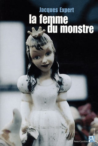 Livrenpoche : La femme du monstre - Jacques Expert - Livre