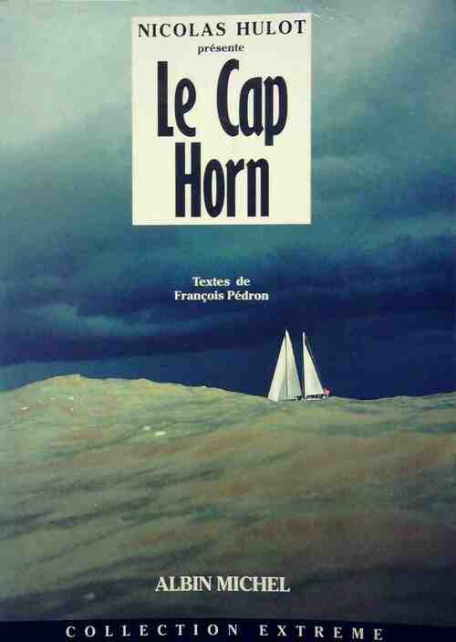 Livrenpoche : Le Cap Horn - François Pédron - Livre