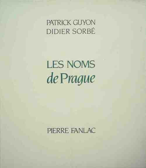 Livrenpoche : Les noms de Prague - Patrick Guyon - Livre