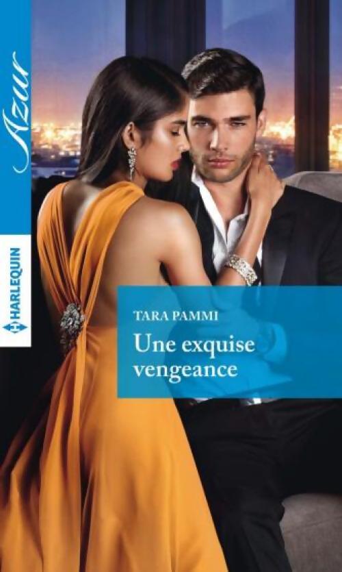 Une exquise vengeance - Tara Pammi - Livre