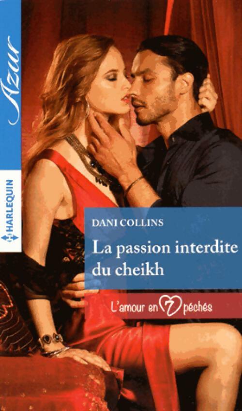 Livrenpoche : La passion interdite du cheikh - Dani Collins - Livre