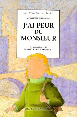 Livrenpoche : J'ai peur du monsieur - Virginie Dumont - Livre