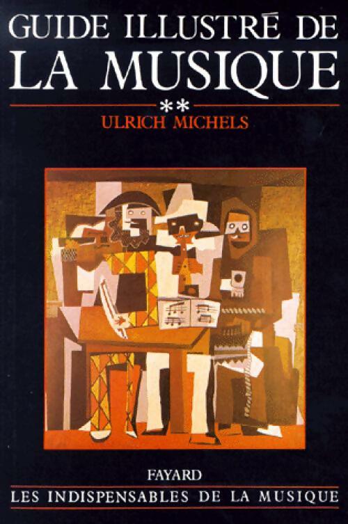Livrenpoche : Guide illustré de la musique Tome II - Ulrich Michels - Livre