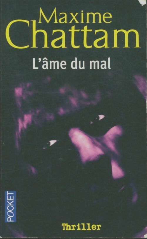 Livrenpoche : L'âme du mal - Maxime Chattam - Livre