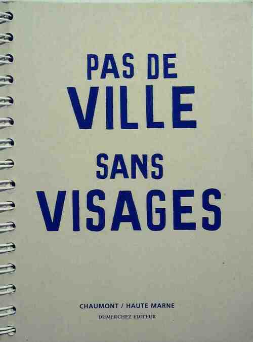 Livrenpoche : Pas de ville sans visages. Chaumont - Collectif - Livre