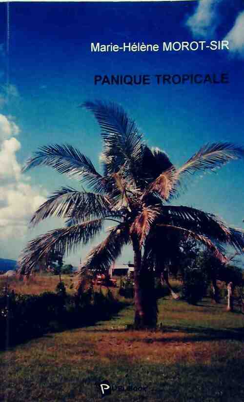 Livrenpoche : Panique tropicale - Marie-Hélène Morot - Livre