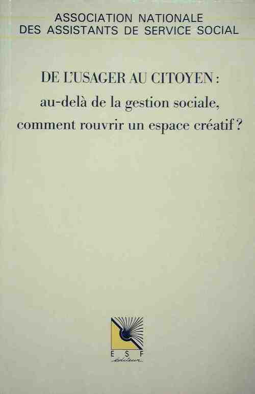 Livrenpoche : De l'usager au citoyen : Au delà de la gestion sociale, comment rouvrir un espace créatif - Collectif - Livre
