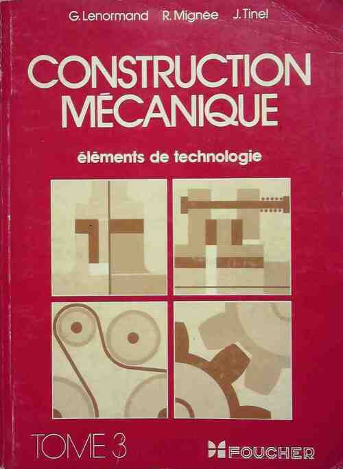 Livrenpoche : Construction mécanique Tome III : Transmission du mouvement circulaire - G. Lenormand - Livre
