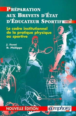 Livrenpoche : Préparation aux brevets d'état d'éducateur sportif Tome II - J. Ferré - Livre