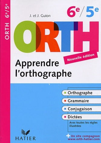 Livrenpoche : Apprendre l'orthographe 6e/5e - Jeanine Guion - Livre