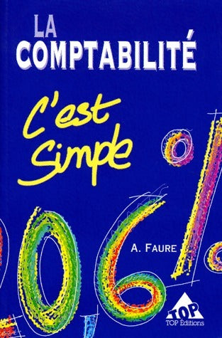 Livrenpoche : La comptabilité, c'est simple ! - A. Faure - Livre