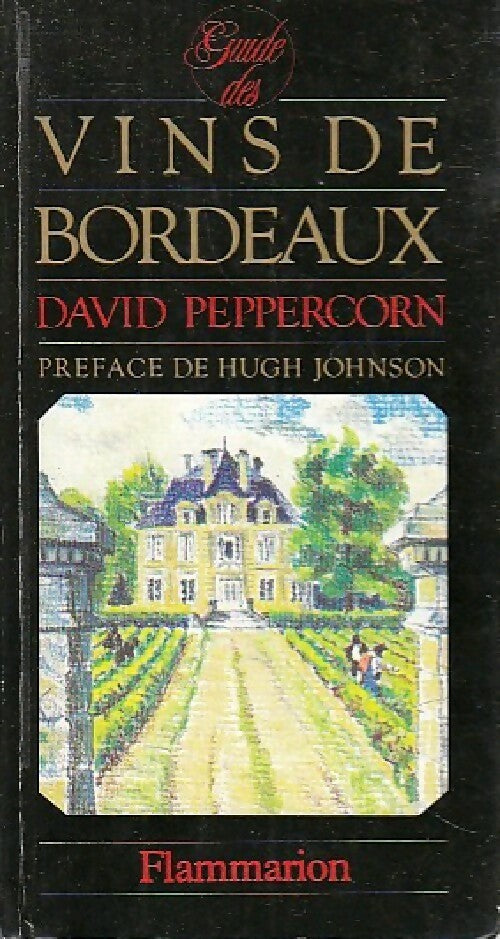 Livrenpoche : Guide des vins de Bordeaux - David Peppercorn - Livre