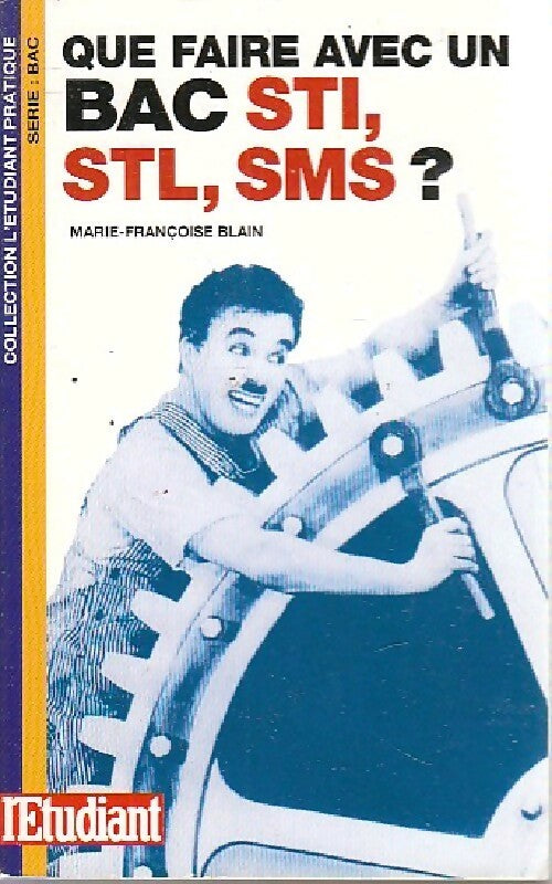 Livrenpoche : Que faire avec un bac STI, STL, SMS - Marie-Françoise Blain - Livre