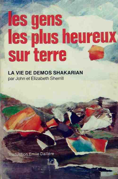 Livrenpoche : Les gens les plus heureux sur la terre. La vie de Demos Shakarian - John Sherill - Livre