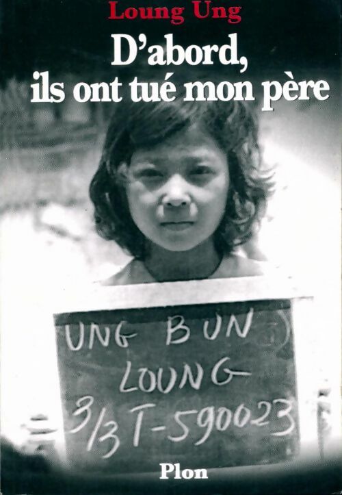 Livrenpoche : D'abord, ils ont tué mon père - Loung Ung - Livre