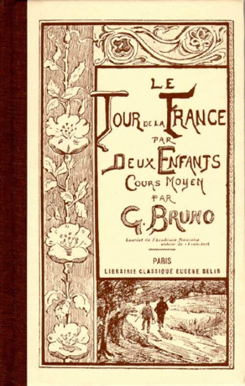 Le tour de France par deux enfants - G. Bruno - Livre