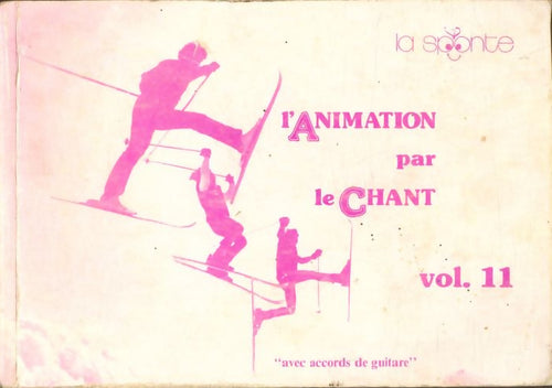L'animation par le chant Volume 11 - Collectif -  La Sponte GF - Livre