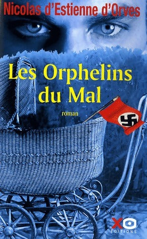 Les orphelins du mal - Nicolas D'Estienne d'Orves -  Xo GF - Livre