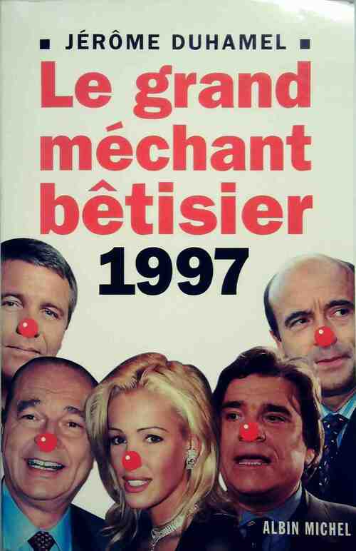 Livrenpoche : Le grand méchant bêtisier 97 - Jérôme Duhamel - Livre