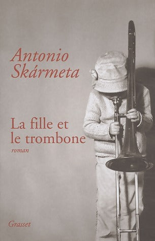Livrenpoche : La fille et le trombone - Antonio Skarmeta - Livre