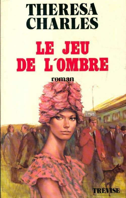 Livrenpoche : Le jeu de l'ombre - Thérésa Charles - Livre
