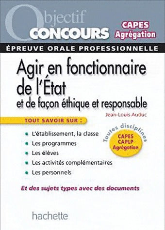 Livrenpoche : Agir en fonctionnaire de l'état, et de façon éthique et responsable - Jean-Louis Auduc - Livre