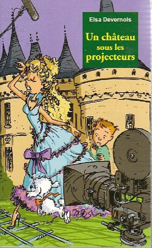 Livrenpoche : Un château sous les projecteurs - Elsa Devernois - Livre