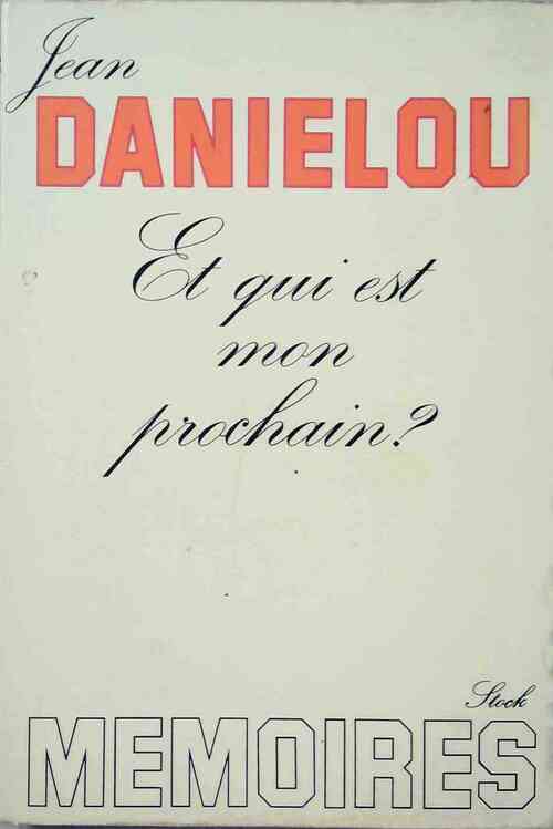 Livrenpoche : Et qui est mon prochain ? - Jean Daniélou - Livre