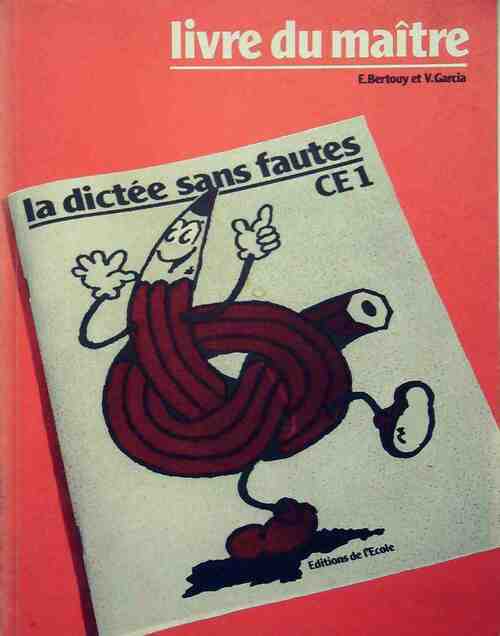 Livrenpoche : La dictée sans fautes CE1 : Livre du maître - Edouard Bertouy - Livre