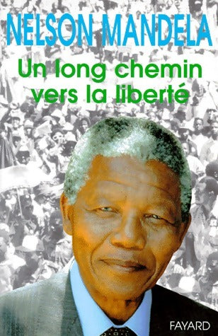 Livrenpoche : Un long chemin vers la liberté - Nelson Mandela - Livre