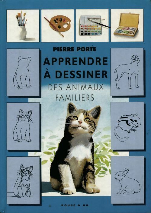 Apprendre à dessiner des animaux familiers - Pierre Porte - Livre